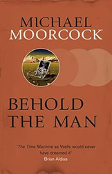 Behold The Man  Michael Moorcock