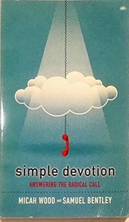 Simple Devotion - Answering the Radical Call