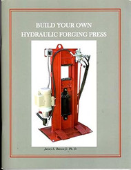 BUILD YOUR OWN HYDRAULIC FORGING PRESS