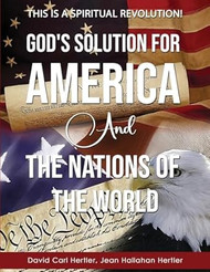 God's Solution for America and the Nations of the World