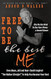 Free to Be the Best Me