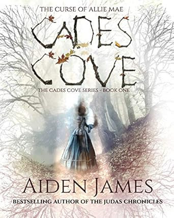 Cades Cove: The Curse of Allie Mae
