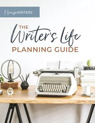 The Writer's Life Planning Guide