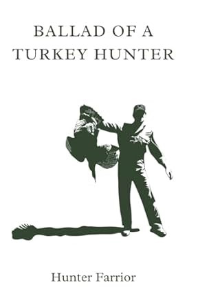 Ballad of a Turkey Hunter