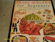 Brain Surgery for Beginners and Other Major Operations for