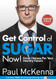 GET CONTROL OF SUGAR NOW!