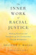 The Inner Work of Racial Justice