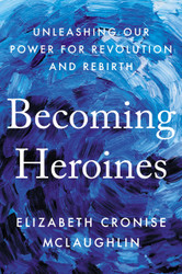 Becoming Heroines