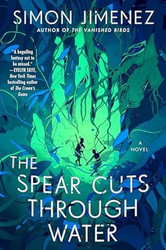 The Spear Cuts Through Water