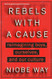 Rebels with a Cause