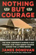 Nothing but Courage