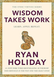 Wisdom Takes Work: Learn. Apply. Repeat.