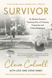 Survivor: An Abortion Survivor's Surprising Story of