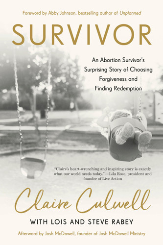 Survivor: An Abortion Survivor's Surprising Story of