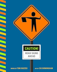 Caution! Road Signs Ahead
