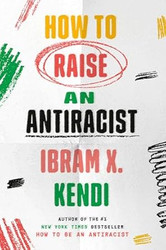 How to Raise an Antiracist
