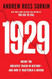 1929: Inside the Greatest Crash in History and How It