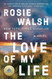 The Love of My Life: A Novel