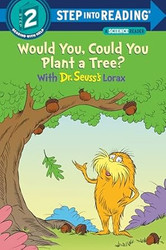 Would You Could You Plant a Tree? With Dr. Seuss's Lorax