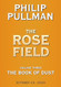 The Book of Dust: The Rose Field