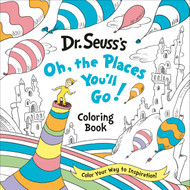 Dr. Seuss's Oh the Places You'll Go! Coloring Book
