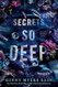 Secrets So Deep