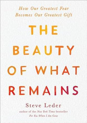 The Beauty of What Remains