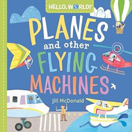 Hello World! Planes and Other Flying Machines