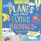 Hello World! Planes and Other Flying Machines