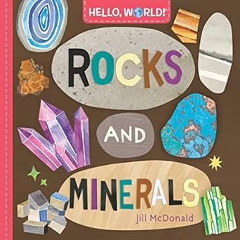 Hello World! Rocks and Minerals