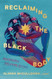 Reclaiming the Black Body