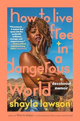 How to Live Free in a Dangerous World