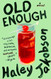 Old Enough: A Novel