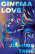 Cinema Love: A Novel