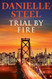 Trial by Fire: A Novel