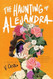 The Haunting of Alejandra: A Novel