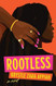Rootless: A Novel