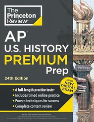 Princeton Review AP U.S. History Premium Prep