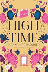 High Time: A novel