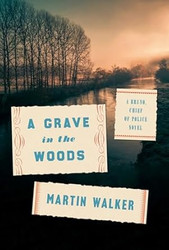 A Grave in the Woods: A Bruno Chief of Police Novel