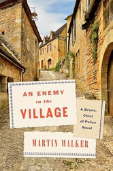 An Enemy in the Village: A Bruno Chief of Police Novel