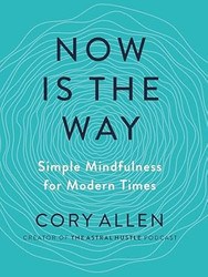 Now Is the Way