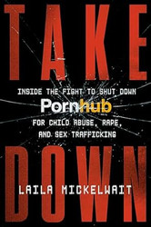 Takedown: Inside the Fight to Shut Down Pornhub for Child