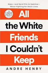 All the White Friends I Couldn't Keep
