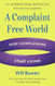 A Complaint Free World Revised and Updated