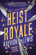 Heist Royale: Thieves' Gambit Book 2 Heist Royale: Thieves' Gambit Book 2