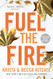 Fuel the Fire (ADDICTED SERIES)