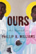 Ours: A Novel