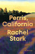 Perris California: A Novel