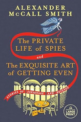 The Private Life of Spies and The Exquisite Art of Getting Even